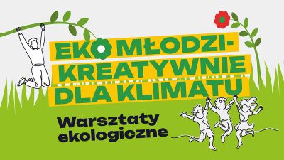 Grafika promująca warsztaty ekologiczne 'Eko Młodzi - kreatywnie dla klimatu'